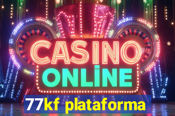 77kf plataforma